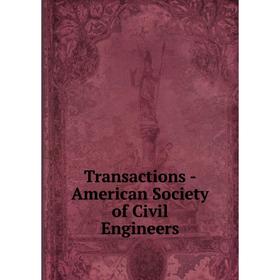 

Книга Transactions - American Society of Civil Engineers