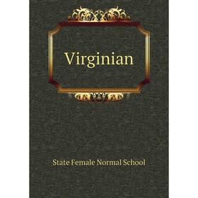 

Книга Virginian. State Female Normal School