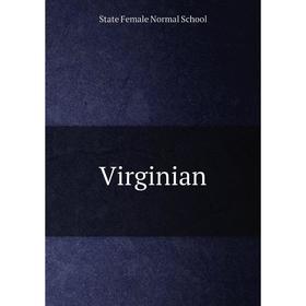 

Книга Virginian. State Female Normal School