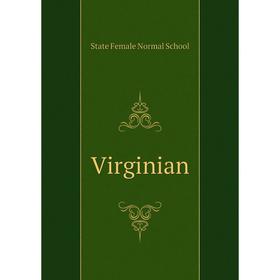 

Книга Virginian. State Female Normal School