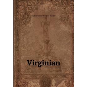 

Книга Virginian. State Female Normal School