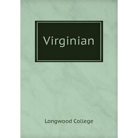 

Книга Virginian. Longwood College