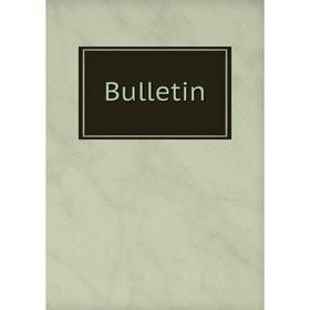 

Книга Bulletin