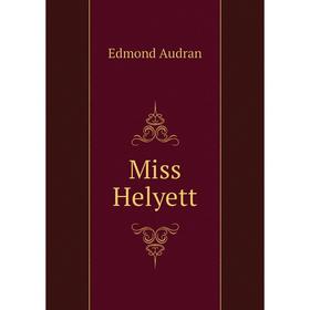 

Книга Miss Helyett