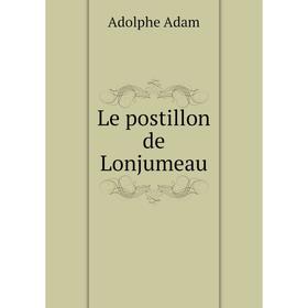 

Книга Le postillon de Lonjumeau