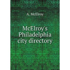 

Книга McElroy's Philadelphia city directory