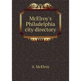 

Книга McElroy's Philadelphia city directory