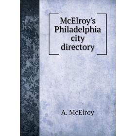 

Книга McElroy's Philadelphia city directory