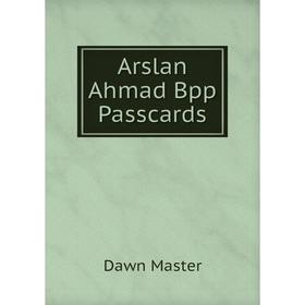 

Книга Arslan Ahmad Bpp Passcards. Dawn Master