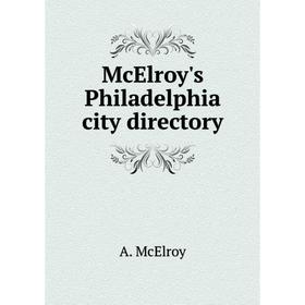 

Книга McElroy's Philadelphia city directory