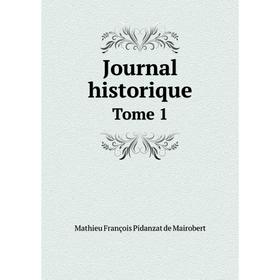 

Книга Journal historiqueTome 1