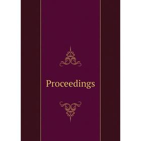 

Книга Proceedings. The Grand Lordge of Ancient Free and Accepted Masons of Canada