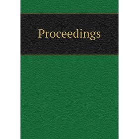 

Книга Proceedings. The Grand Lodge of Ancient Free and Acceptad Masons of Canada