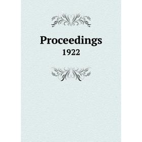 

Книга Proceedings. 1922