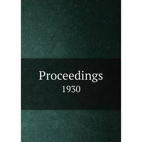 

Книга Proceedings. 1930