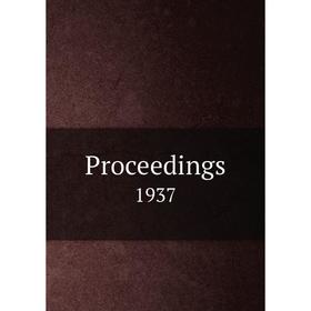

Книга Proceedings. 1937