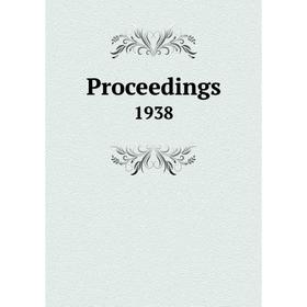 

Книга Proceedings. 1938