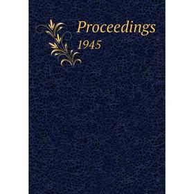 

Книга Proceedings. 1945