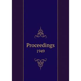 

Книга Proceedings. 1949
