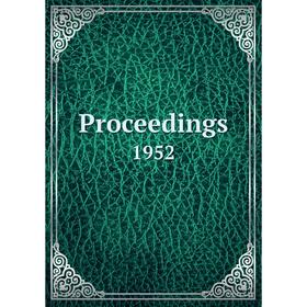 

Книга Proceedings. 1952
