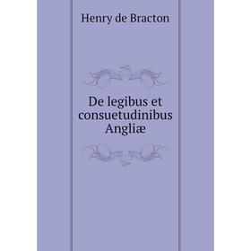 

Книга De legibus et consuetudinibus Angliæ. Henry de Bracton