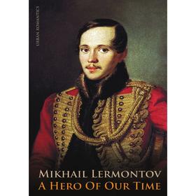 

Книга A Hero of Our Time. M. Lermontov, M.Bollinger