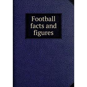

Книга Football facts and figures. Walter Camp