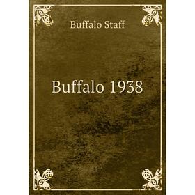 

Книга Buffalo 1938. Buffalo Staff