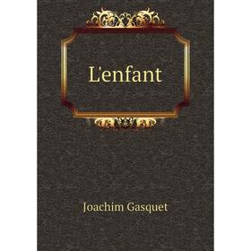 

Книга L'enfant