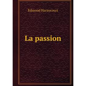 

Книга La passion