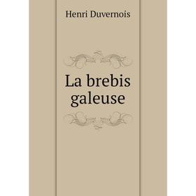 

Книга La brebis galeuse