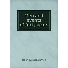 

Книга Men and events of forty years
