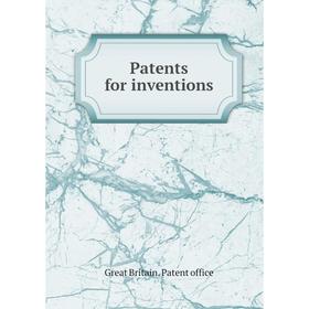 

Книга Patents for inventions
