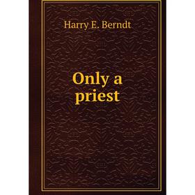 

Книга Only a priest