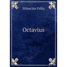 

Книга Octavius