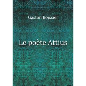 

Книга Le poète Attius