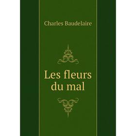 

Книга Les fleurs du mal