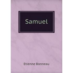 

Книга Samuel. Etienne Bonneau