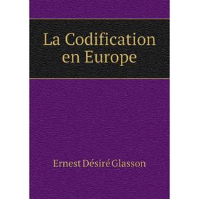 

Книга La Codification en Europe