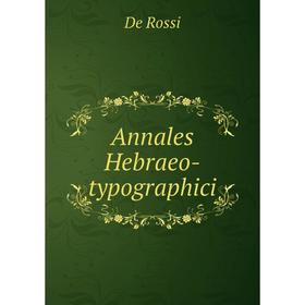 

Книга Annales Hebraeo-typographici. De Rossi
