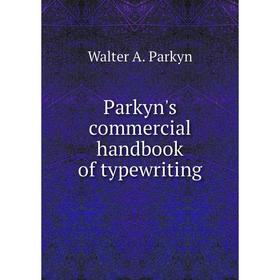 

Книга Parkyn's commercial handbook of typewriting