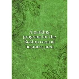 

Книга A parking program for the Boston central business area