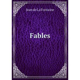 

Книга Fables. Jean de La Fontaine