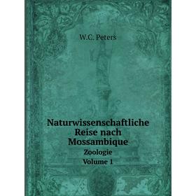 

Книга Naturwissenschaftliche Reise nach MossambiqueZoologie Volume 1