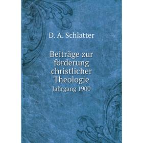 

Книга Beiträge zur förderung christlicher Theologie. Jahrgang 1900. D. A. Schlatter