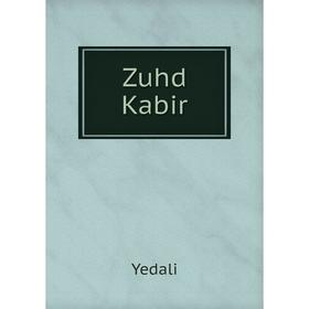 

Книга Zuhd Kabir. Yedali