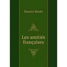 

Книга Les amitiés françaises