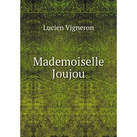 

Книга Mademoiselle Joujou