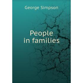 

Книга People in families. George Simpson