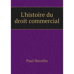

Книга L'histoire du droit commercial